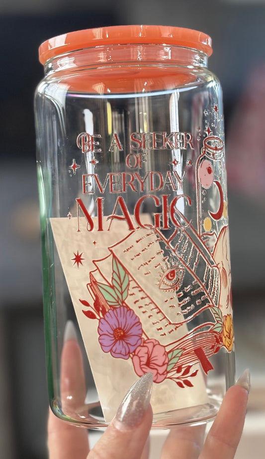 Be A Seeker Of Everyday Magic Glass Cup